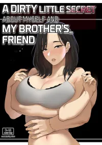 A dirty little secret about myself and my brothers friend