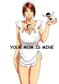YOUR MOM IS MINE nhentai: hentai doujinshi and manga