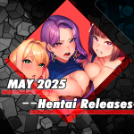 May 2025 Hentai Releases