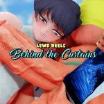 Lewd ReelsBehind the Curtains