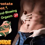 Hit the Prostate Jackpot: Achieve a Mind-Blowing Prostate Orgasm