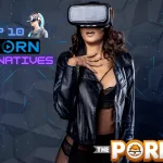 Searching For High-Quality Virtual Reality Porn? Top 10 Unbeatable Alternatives to