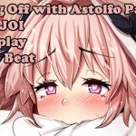 Aftrekken met Astolfo Part2 Hentai JOI Fate Grand Order JOI Fap the beat ademspel femboy