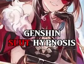 Genshin Slut Hypnosis ~