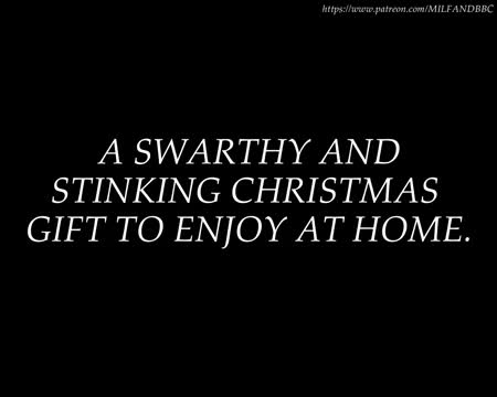 PREVIEW 1 – A SWARTHY AND STINKING CHRISTMAS GIFT TO ENJOY AT HOME