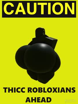 Caution Thicc Robooxians Ahead Roblox (art: Muitetul)