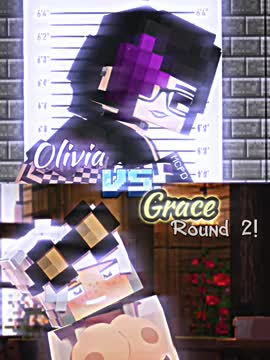 Edit: Minecraft +18 | Grace vs. Olivia | Round 2